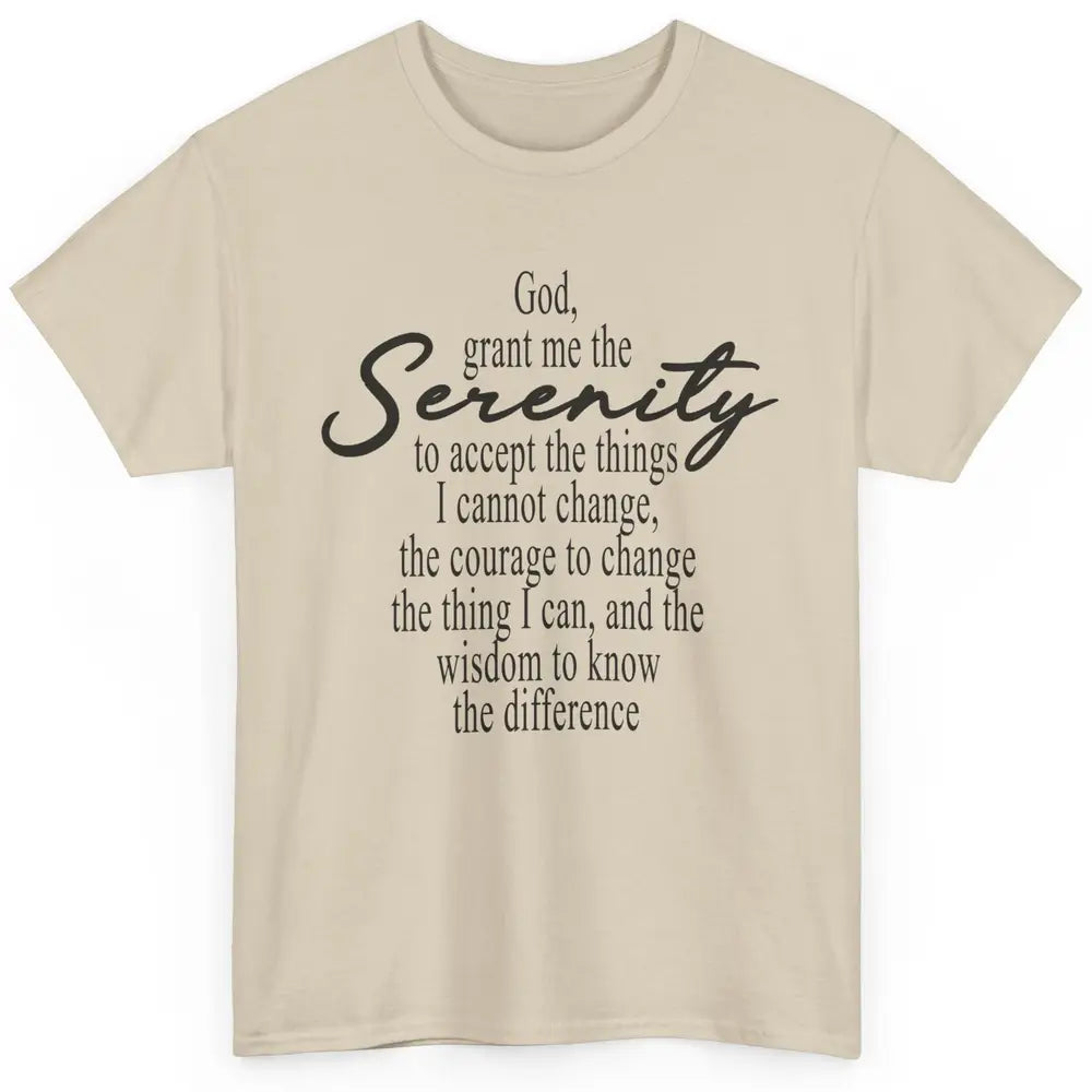 Christian God Grant Me The Serenity To Accept Prayer Faith Classic Unisex T-Shirt