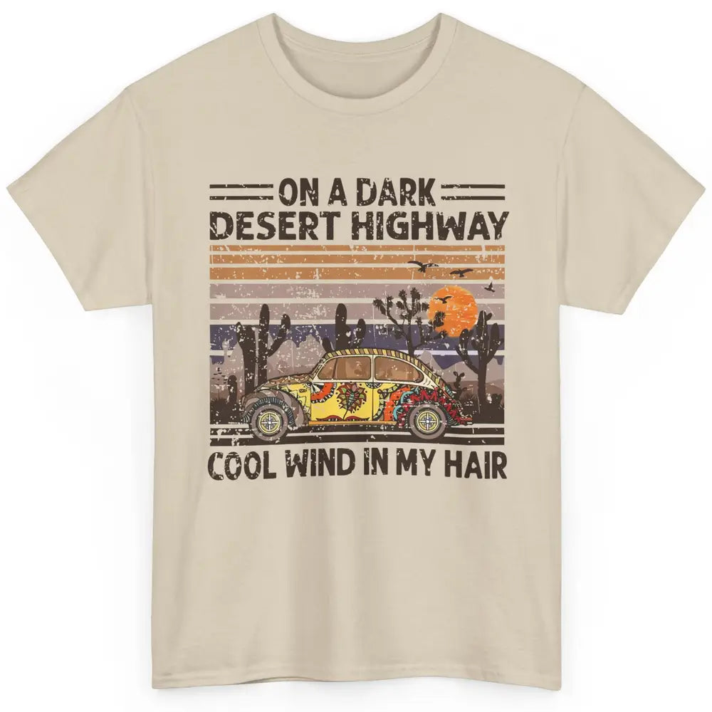 Vintage Hippie Car On A Dark Desert Highway Freedom Peace Classic Unisex T-Shirt