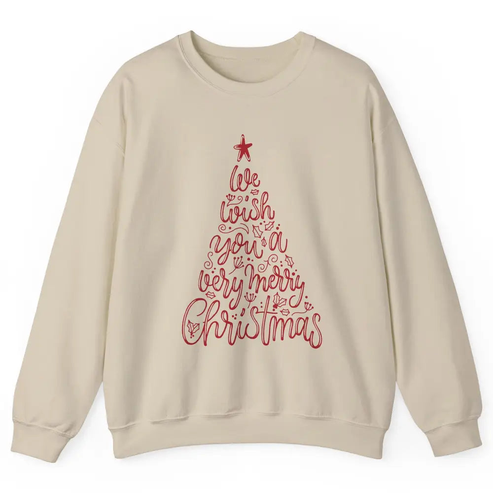 Funny Christmas Tree We Wish You A Merry Christmas Unisex Crewneck Sweatshirt