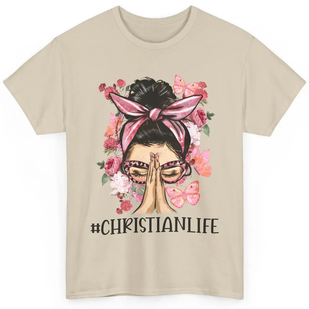 Floral Messy Bun Praying Christian Life Religious Motivation Classic Unisex T-Shirt