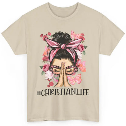 Floral Messy Bun Praying Christian Life Religious Motivation Classic Unisex T-Shirt