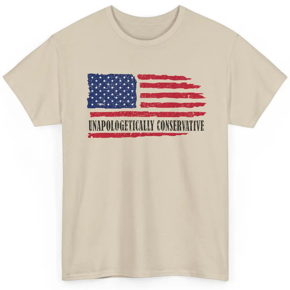 US Flag Unapologetically Conservative July 4th US Patriots Classic Unisex T-Shirt