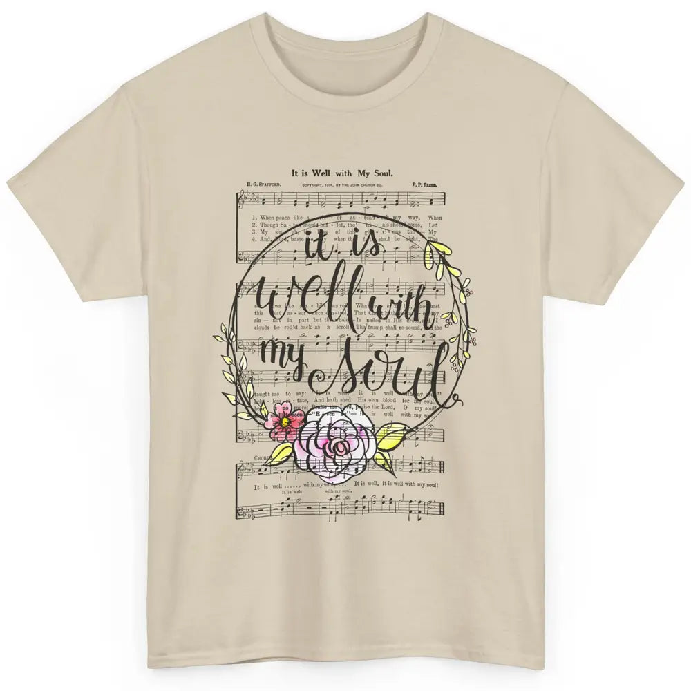 Floral Christian Its Well With My Soul Music Sheet Religious Classic Unisex T-Shirt