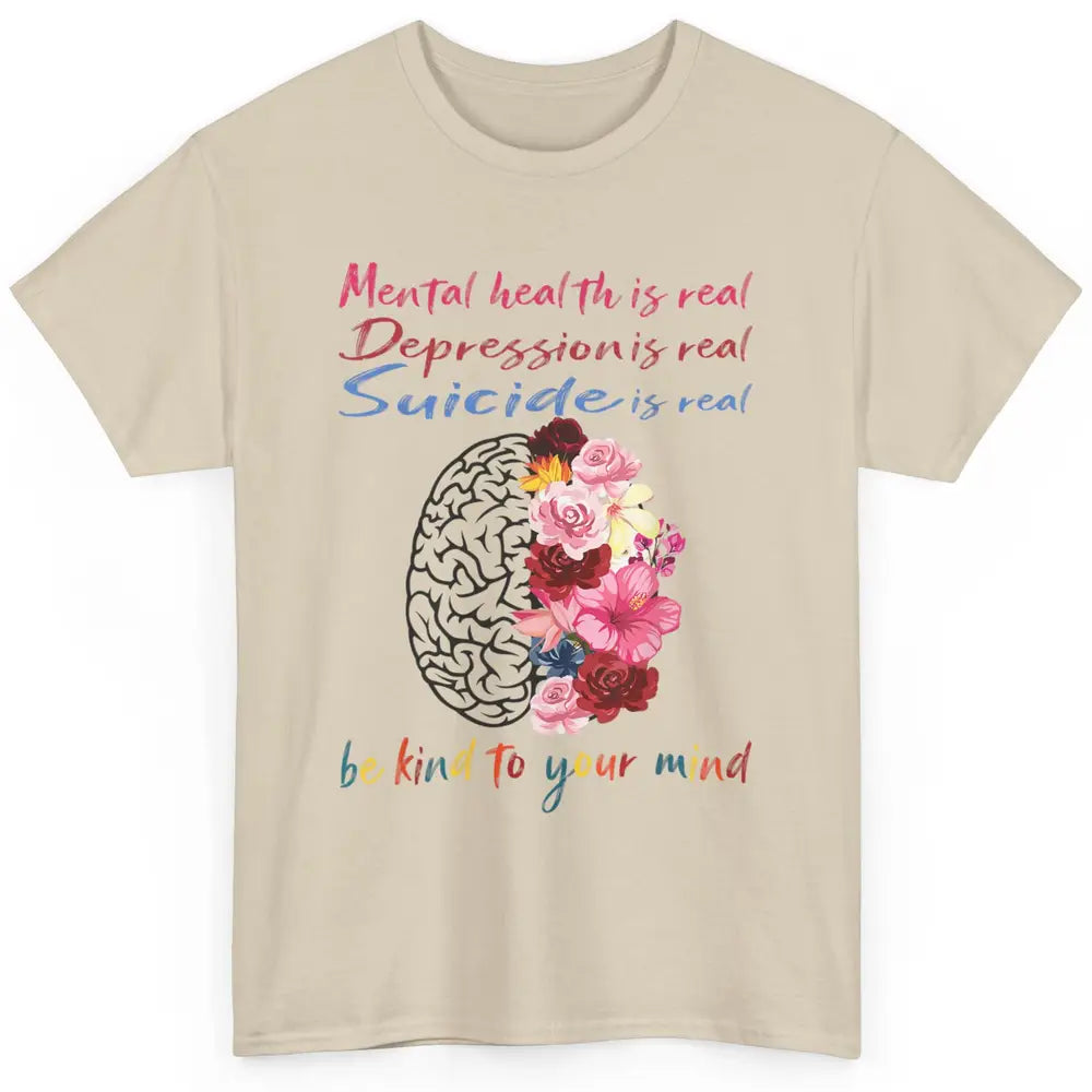 Be Kind To Your Mind Floral Brain Mental Health Awareness Classic Unisex T-Shirt