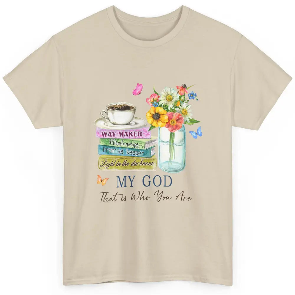 Floral Butterfly Coffee Cup Way Maker God Jesus Christian Classic Unisex T-Shirt