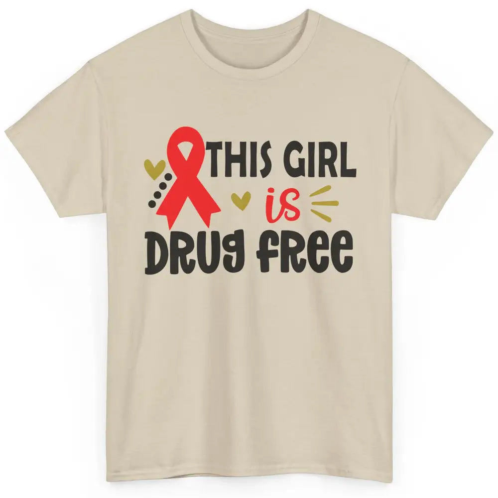 This Girl Is Drug Free Red Ribbon Week Say No To Drugs Classic Unisex T-Shirt