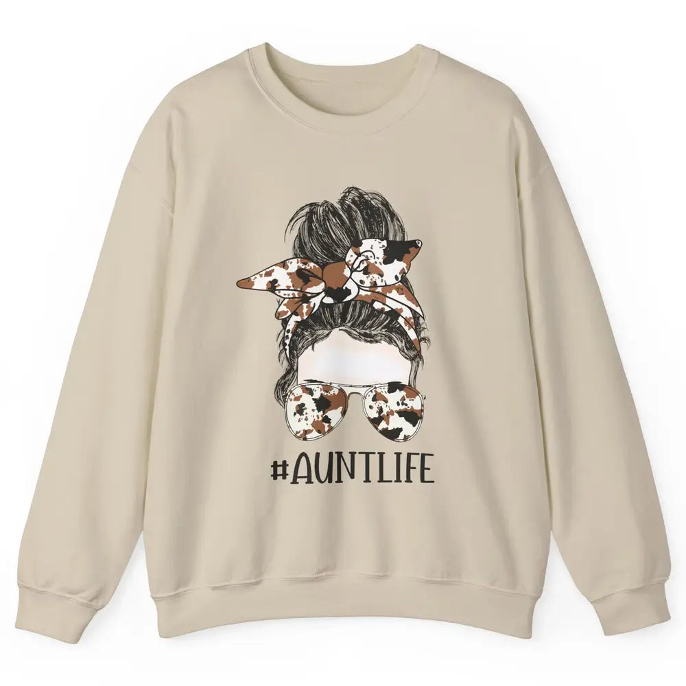 Aunt Life Messy Bun Glasses Cowhide Western Auntie Life Unisex Crewneck Sweatshirt