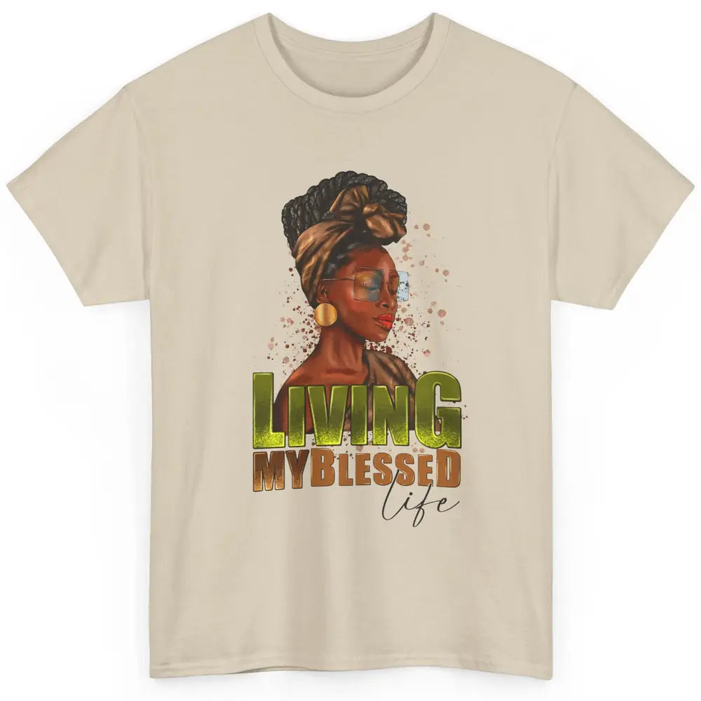 Afro Black Queen Living My Blessed Life Christian Queen Classic Unisex T-Shirt