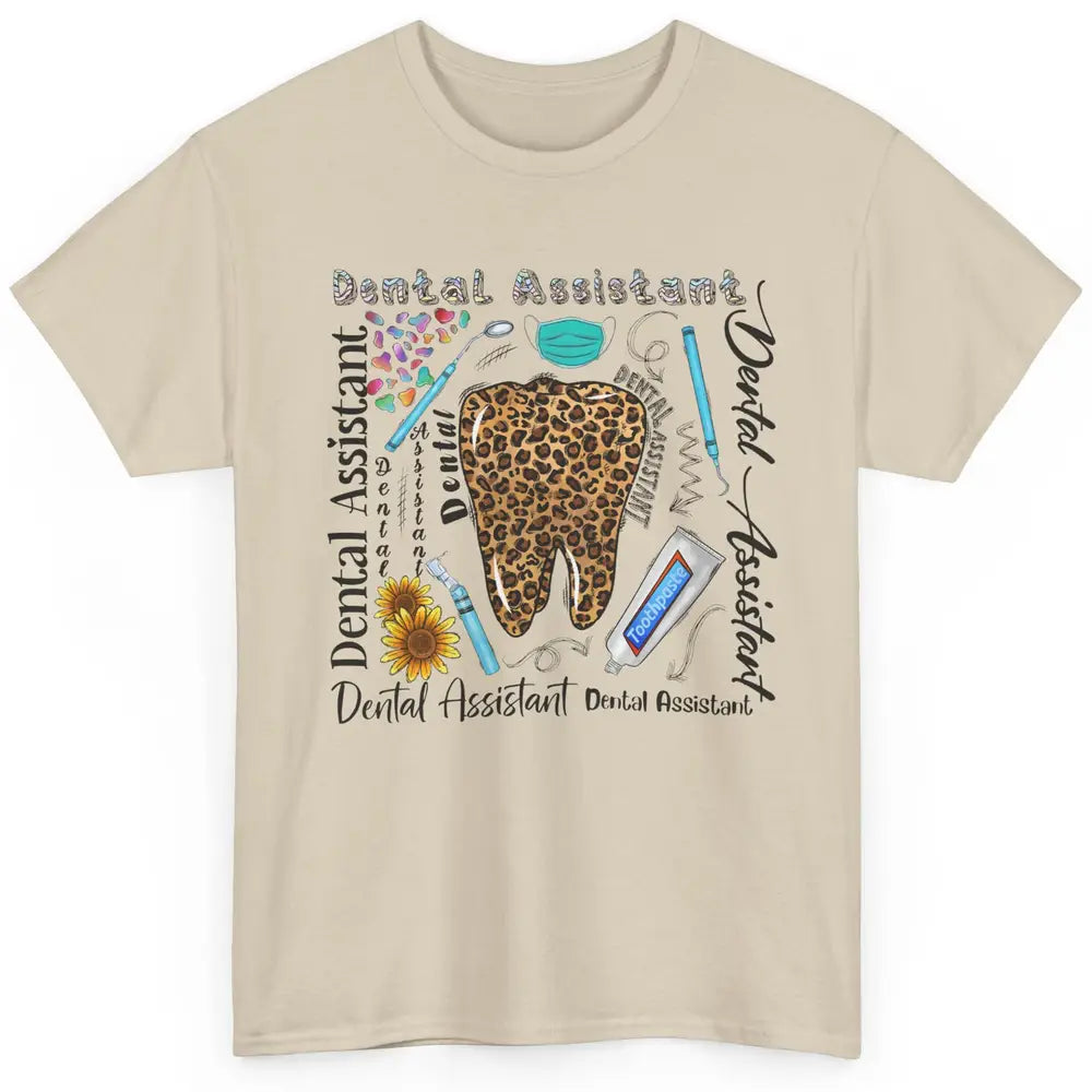 Dental Assistant Tooth Leopard Dentist Life Sunflower Nurse Classic Unisex T-Shirt