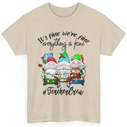 Funny Gnomes Christmas Everything Is Fine Sarcastic Teacher Crew Xmas Classic Unisex T-Shirt