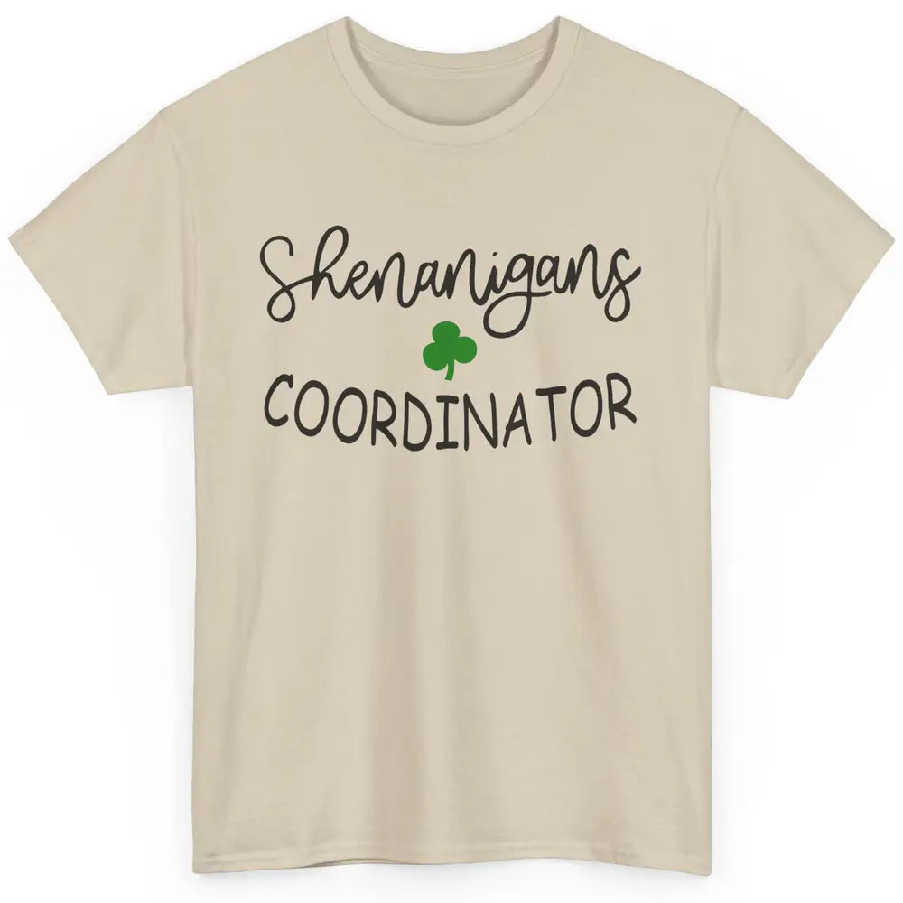 Funny Certified Shenanigans Coordinator St Patricks Day Gift Classic Unisex T-Shirt