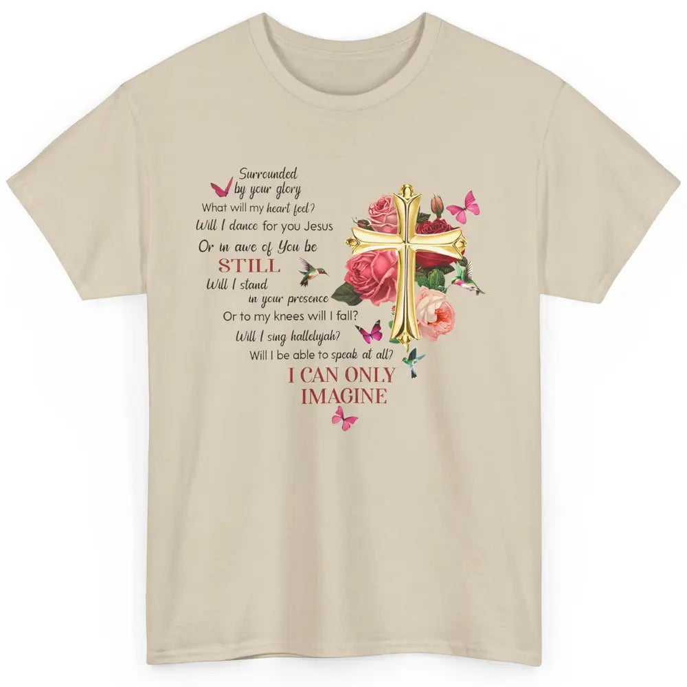 Butterflies Jesus Cross I Can Imagine Christian Religious Classic Unisex T-Shirt