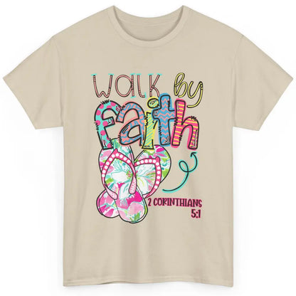 Walk By Faith Not By Sight Christian Bible Verse Summer Gift Classic Unisex T-Shirt