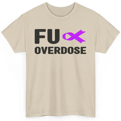 FU Purple Ribbon Overdose Awareness Warrior Strong Survivor Classic Unisex T-Shirt