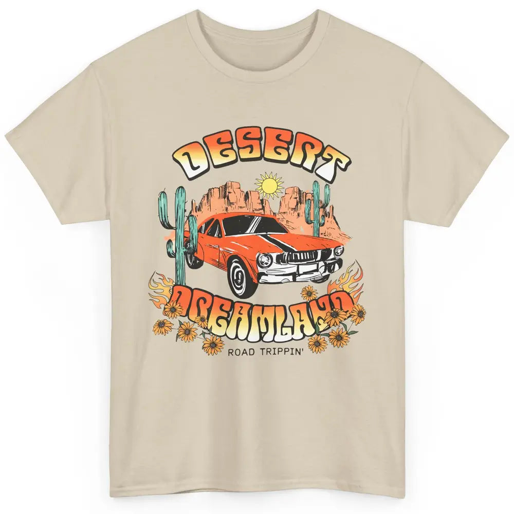 Desert Dreamland Road Tripping Car Desert Cactus Western Classic Unisex T-Shirt