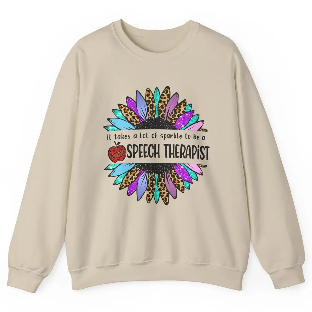 SLP Sunflower It Takes Lots Sparkle To Be Speech Therapist Unisex Crewneck Sweatshirt