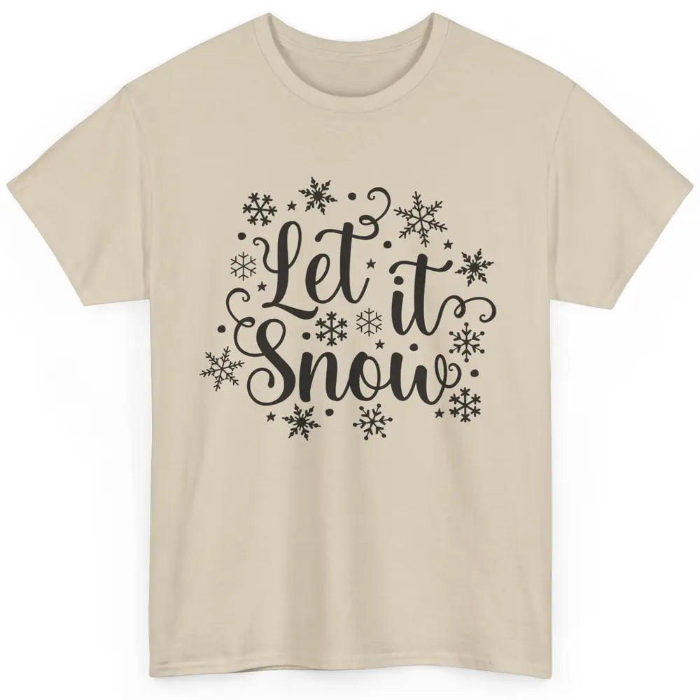 Funny Snowflakes Let It Snow Man Christmas Costume Men Women Classic Unisex T-Shirt