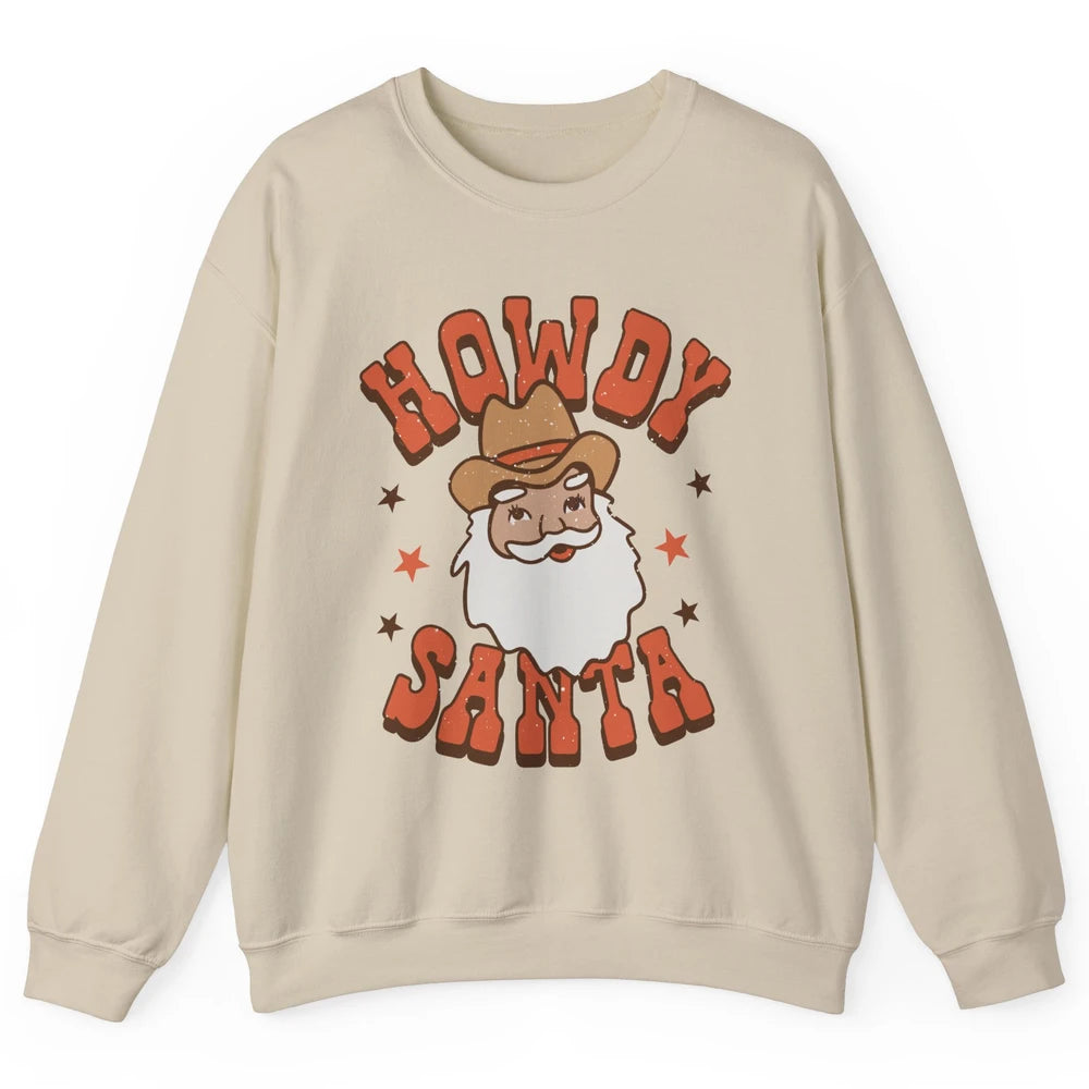 Cowboy Santa Western Christmas Howdy Santa Funny Santa X-mas Unisex Crewneck Sweatshirt