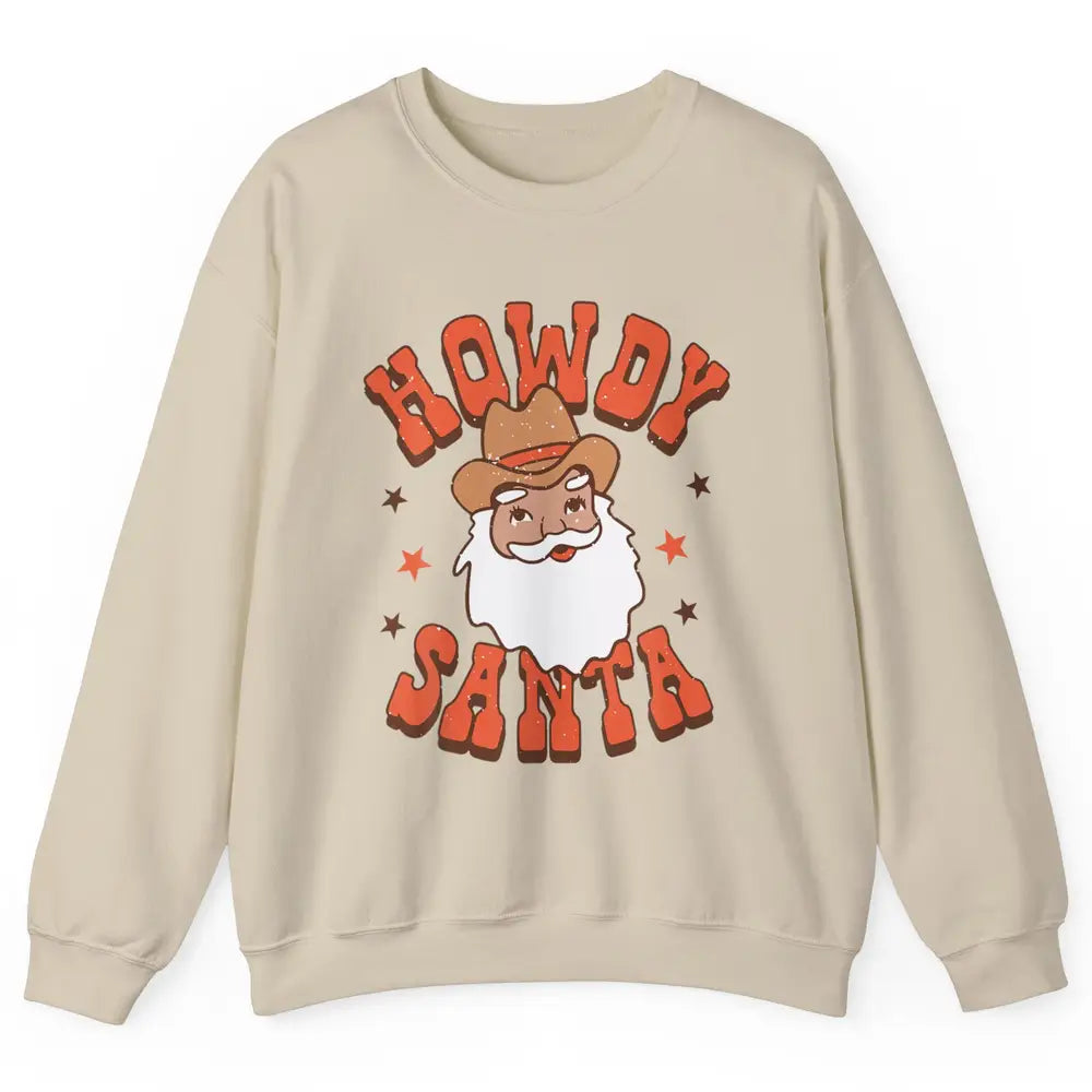 Howdy Santa Claus Western Cowboy Merry Christmas Retro Xmas Unisex Crewneck Sweatshirt