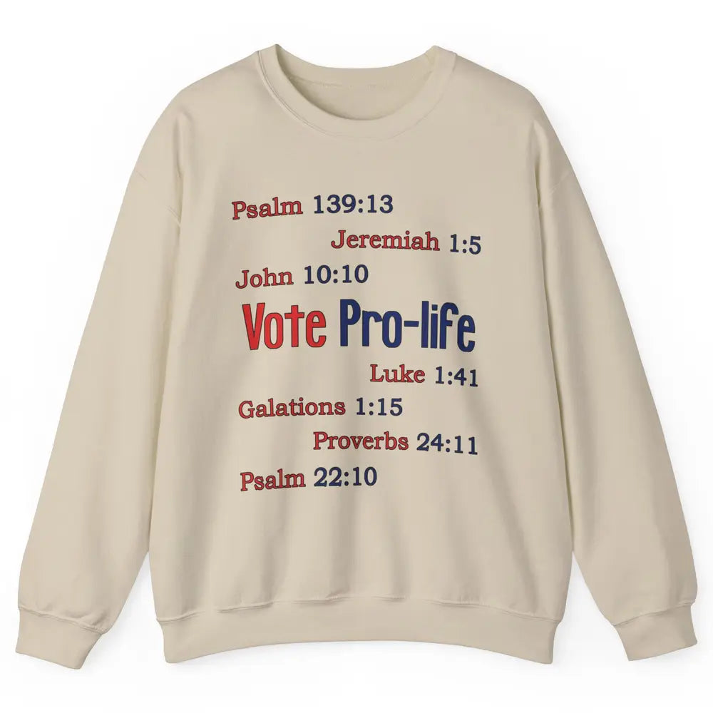 Vote Pro Life Bible Verse Christian Jesus Religion God Faith Unisex Crewneck Sweatshirt