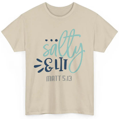 Christian Salty And Lit Bible Verse Religious Inspirational Classic Unisex T-Shirt