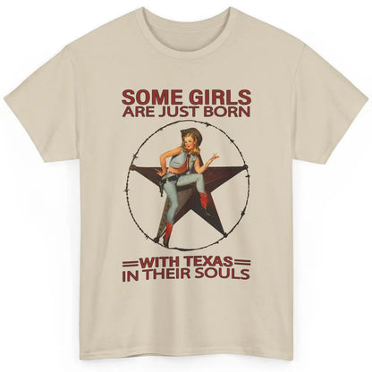 Some Girls Born With Texas In Their Souls Western Cowgirls Classic Unisex T-Shirt