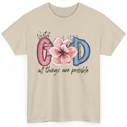 With God All Things are Possible God Saying Jesus Faith Classic Unisex T-Shirt