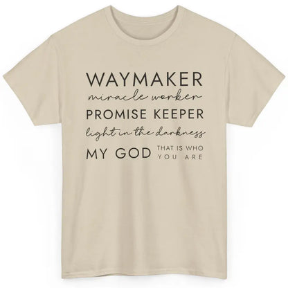 Way Maker Miracle Worker Christian Religious Belief God Classic Unisex T-Shirt