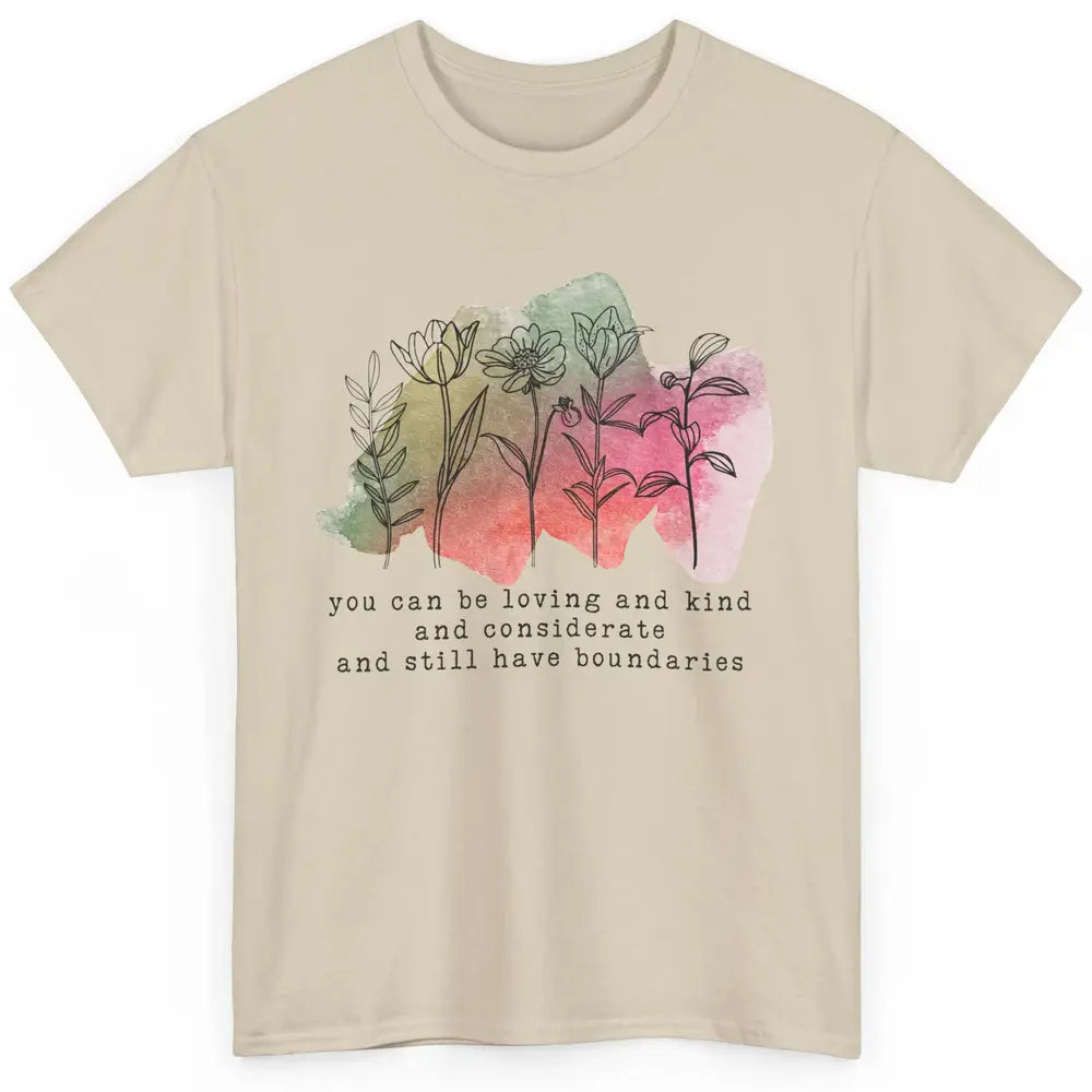 Wildflowers Boundaries Self Love Mental Health Therapist Classic Unisex T-Shirt