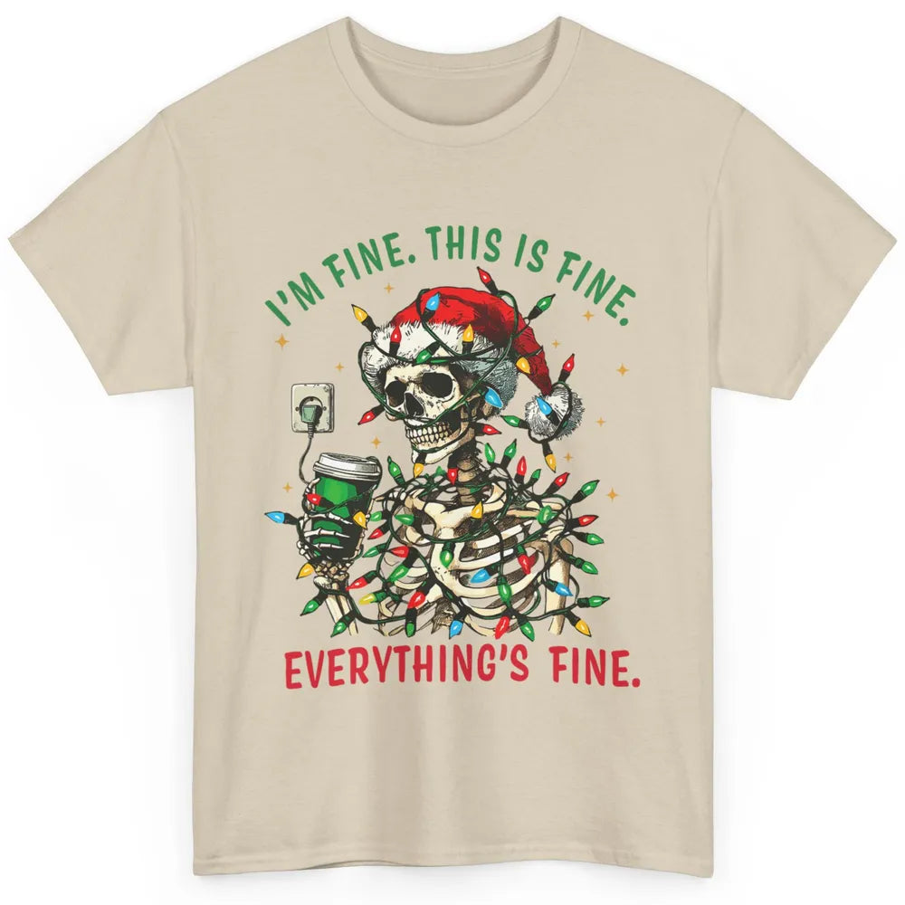 Funny Skull Everything Is Fine Christmas Lights Skeleton Xmas Sarcastic Classic Unisex T-Shirt