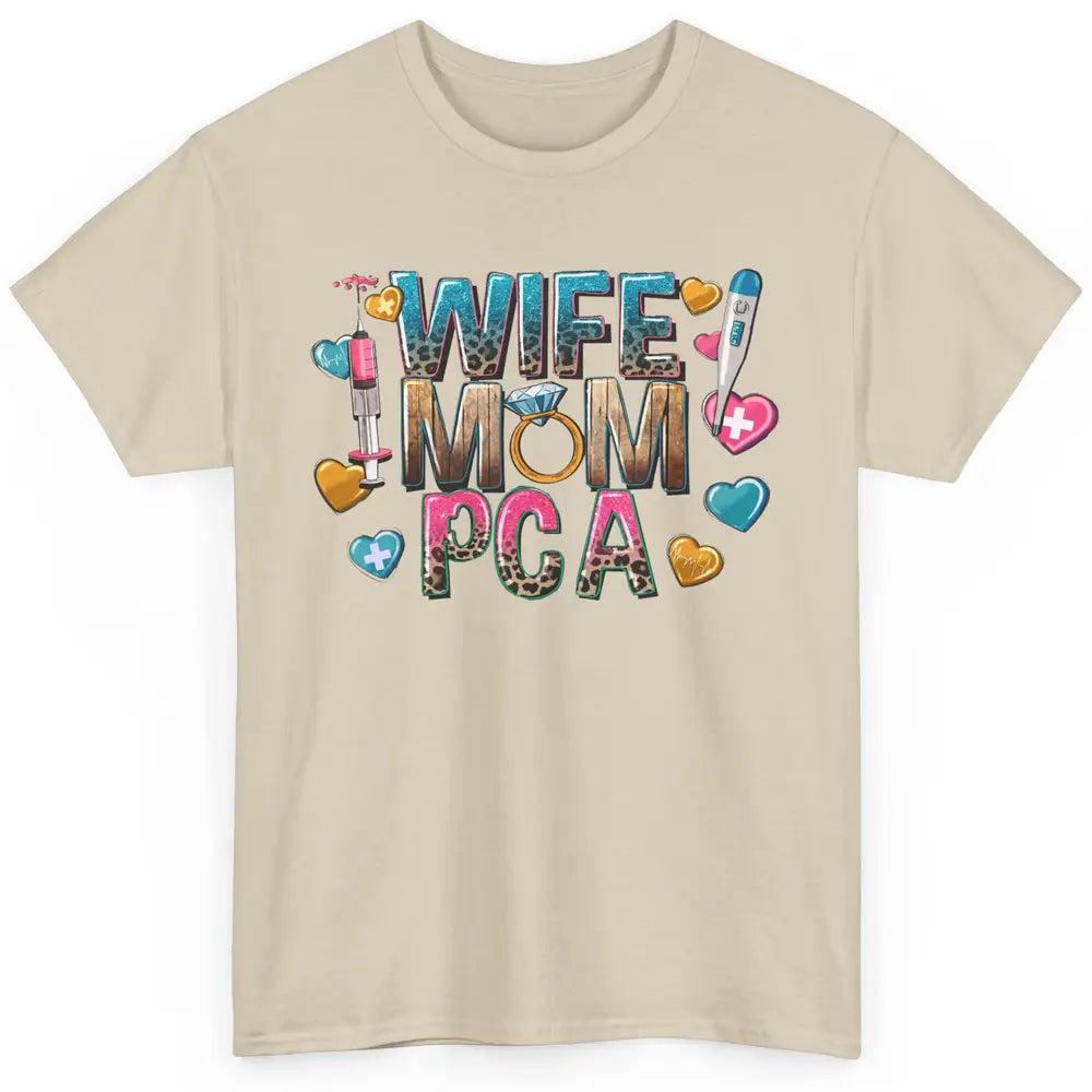 Wife Mom PCA Leopard Heart Western PCA Valentines Day Nurse Classic Unisex T-Shirt