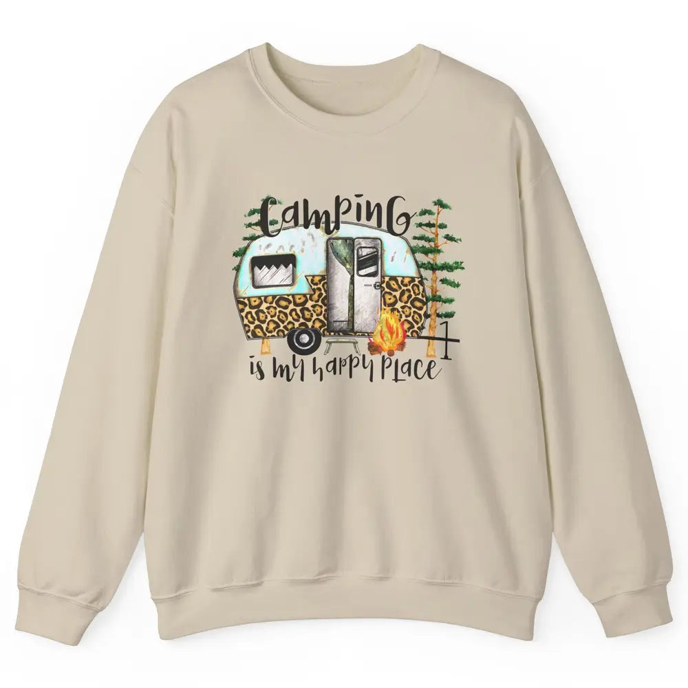 Campers Camping Is My Happy Place Leopard Camping Lover Gift Unisex Crewneck Sweatshirt