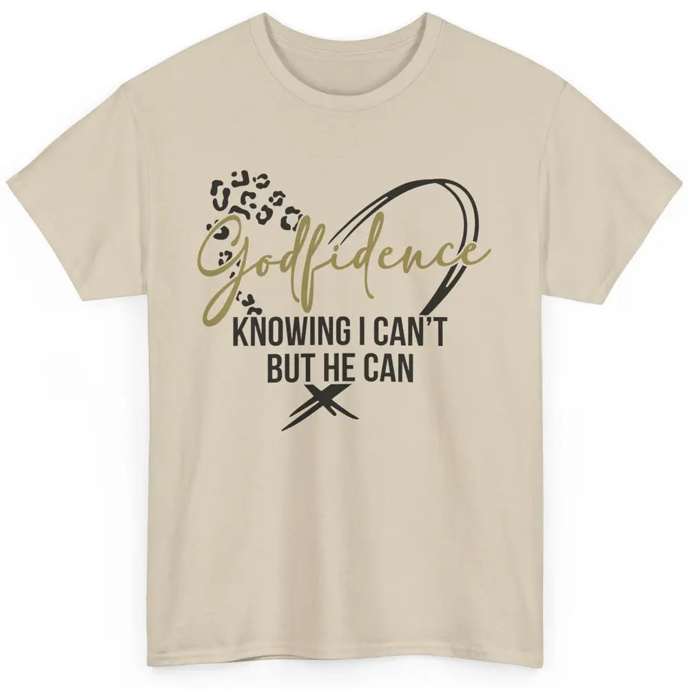 Christian God Fidence Know I Can't But He Can Inspirational Classic Unisex T-Shirt