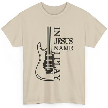 Bass Guitar In Jesus Name I Play Guitar Christian Musician Classic Unisex T-Shirt