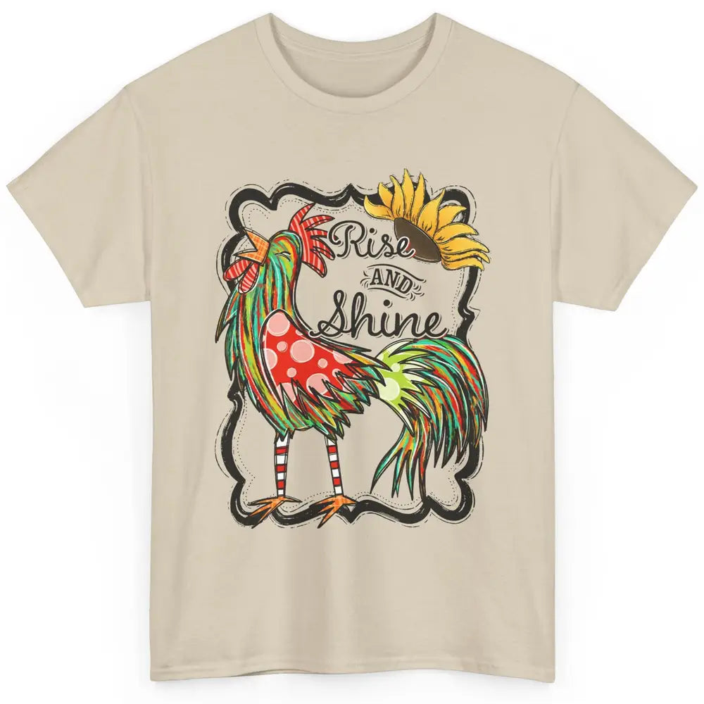 Sunflower Chicken Rooster Rise And Shine Western Motivation Classic Unisex T-Shirt