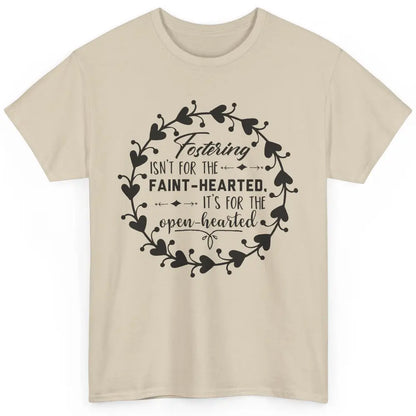 Floral Fostering Is For The Open Hearted Adoption Foster Mom Classic Unisex T-Shirt