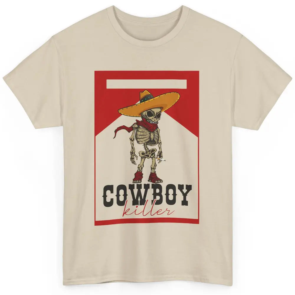 Cowboy Killer Skeleton Southern Western Country Cowgirl Gift Classic Unisex T-Shirt