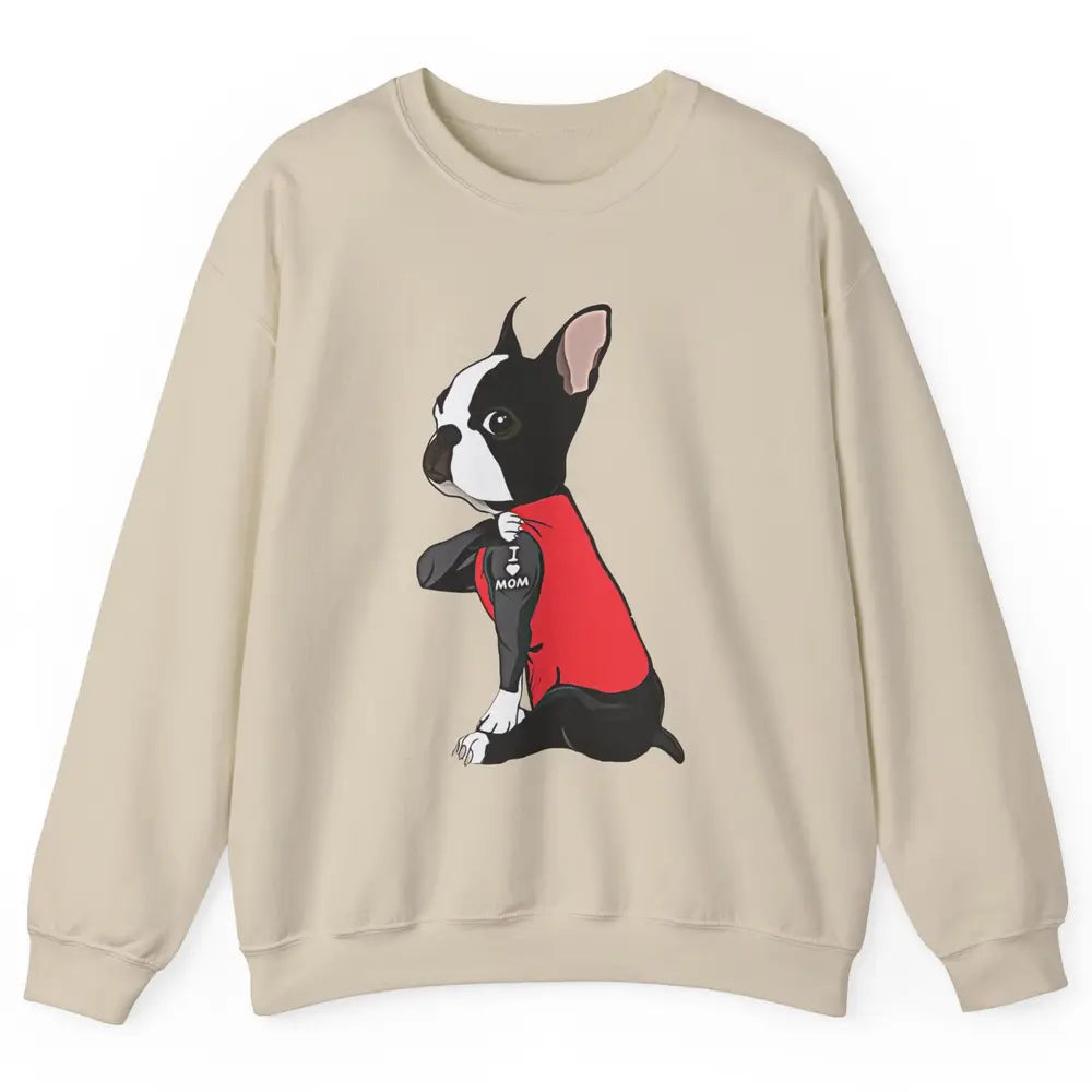 Boston Terrier I Heart Mom Dog Mother Boston Terrier Dog Mom Unisex Crewneck Sweatshirt