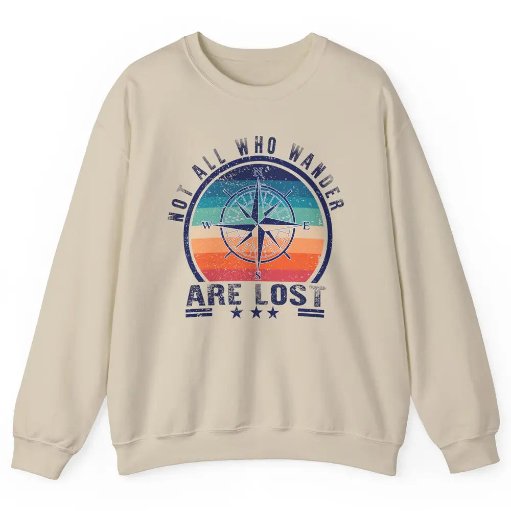 Vintage Compass Not All Who Wander Are Lost Camping Hiking Unisex Crewneck Sweatshirt