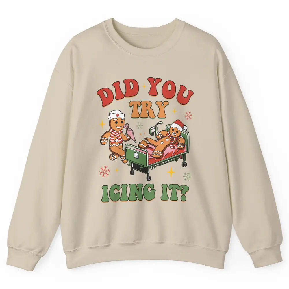 Christmas Gingerbread ICU Nurse Did You Try Icing It Cookies Unisex Crewneck Sweatshirt