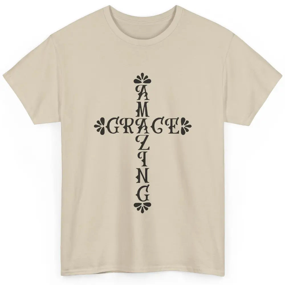 Amazing Grace Jesus Cross God Lovers Christian Religious Classic Unisex T-Shirt