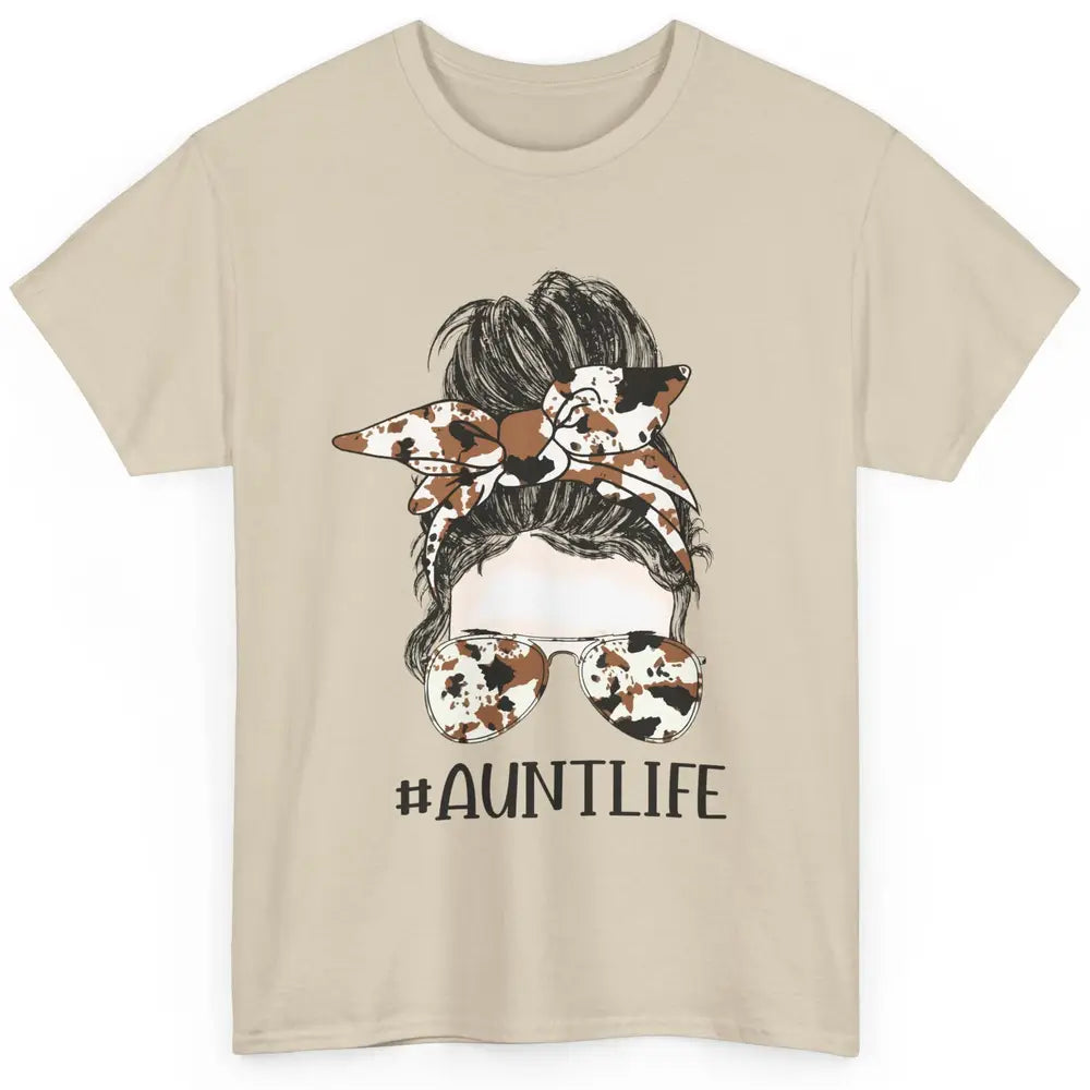 Aunt Life Messy Bun Glasses Cowhide Western Auntie Life Classic Unisex T-Shirt