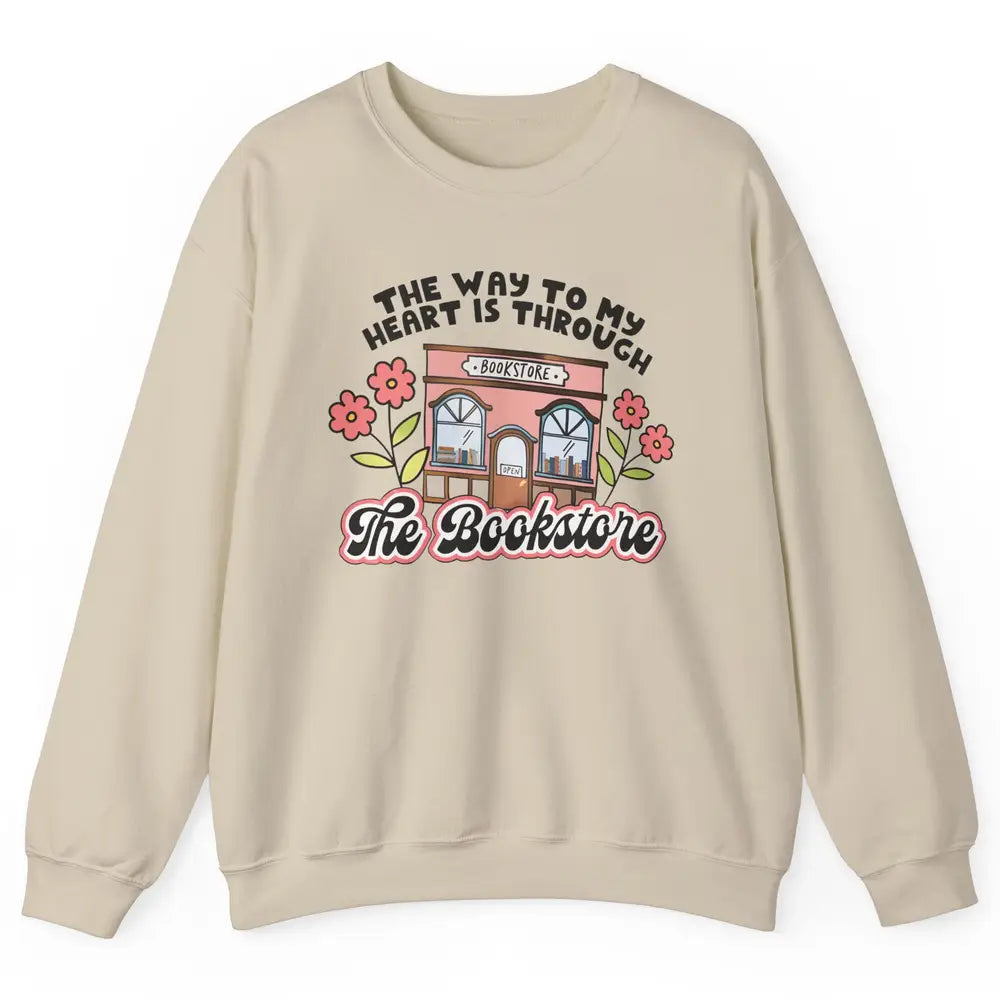 Bookish Girl Way To My Heart is Through Bookstore Booknerd Unisex Crewneck Sweatshirt