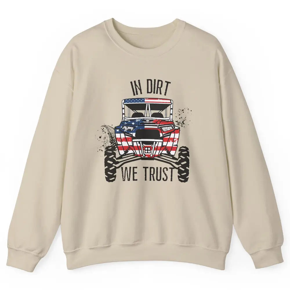 US Flag In Dust We Trust UTV Offroad SXS Patriotic ZRZ Life Unisex Crewneck Sweatshirt