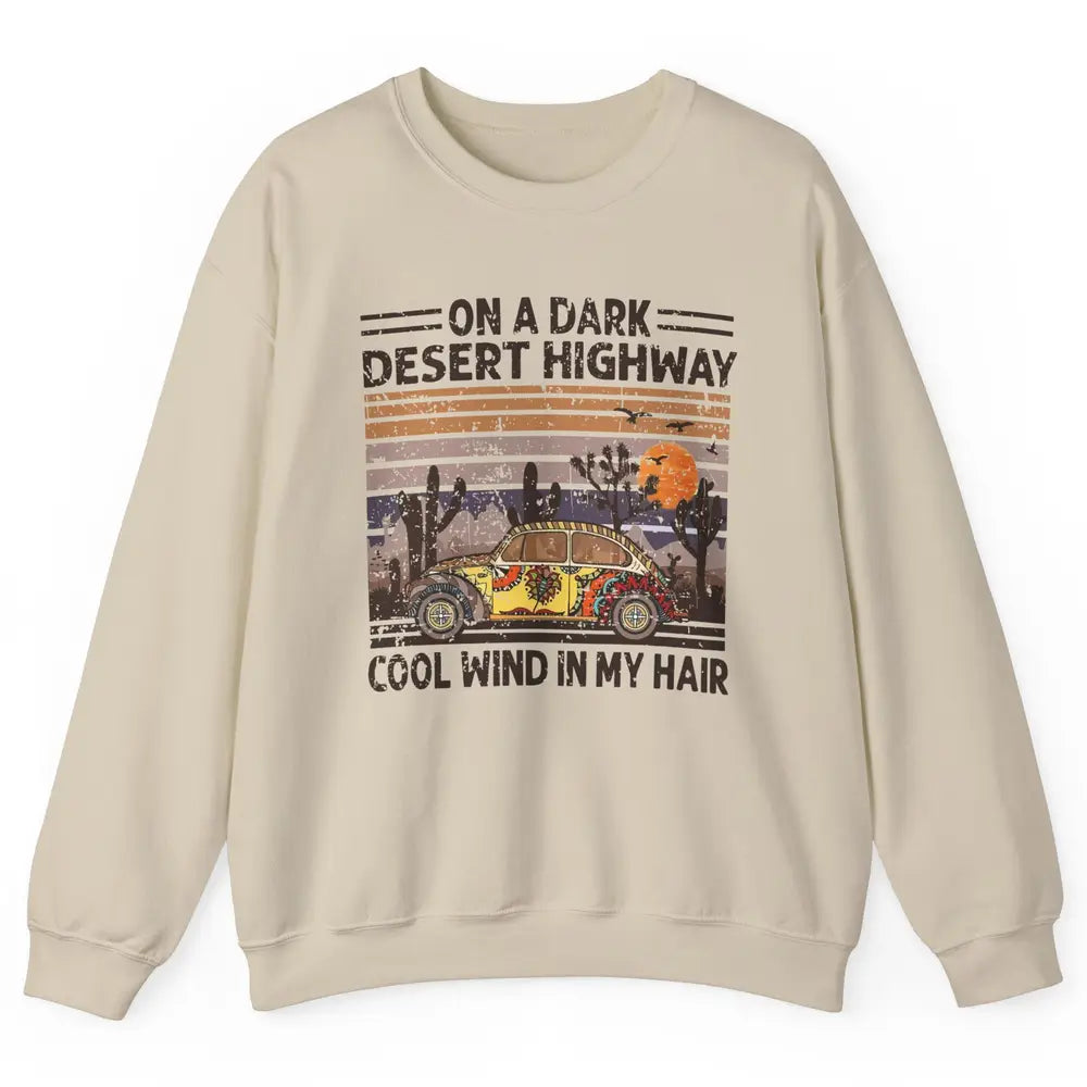 Vintage Hippie Car On A Dark Desert Highway Freedom Peace Unisex Crewneck Sweatshirt