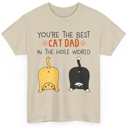 Funny Best Cat Dad In The Hole World Father's Day Classic Unisex T-Shirt