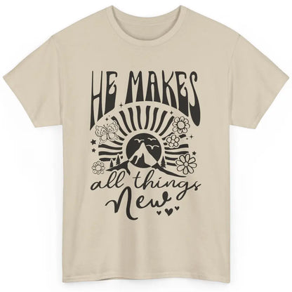 Christian Faith He Makes All Things New Bible Religious Classic Unisex T-Shirt