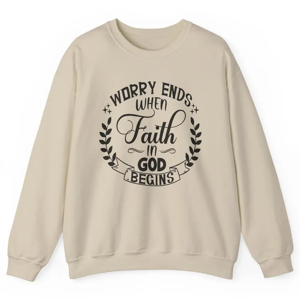 Worry Ends Where Faith Begin Christian Religious Bible Verse Unisex Crewneck Sweatshirt