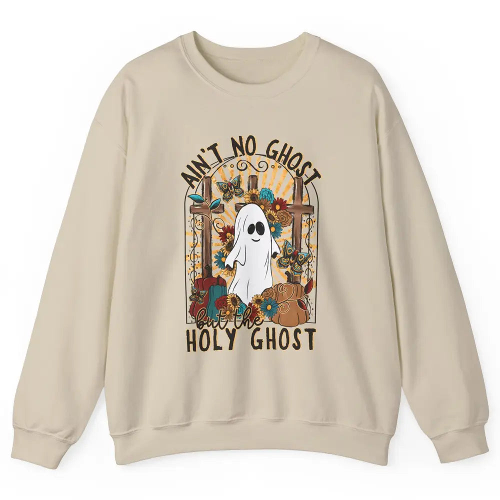 Ain't No Ghost But The Holy Ghost Spooky Christian Halloween Unisex Crewneck Sweatshirt