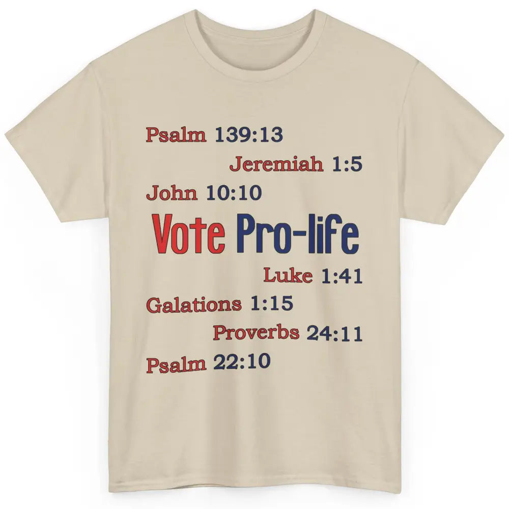 Vote Pro Life Bible Verse Christian Jesus Religion God Faith Classic Unisex T-Shirt